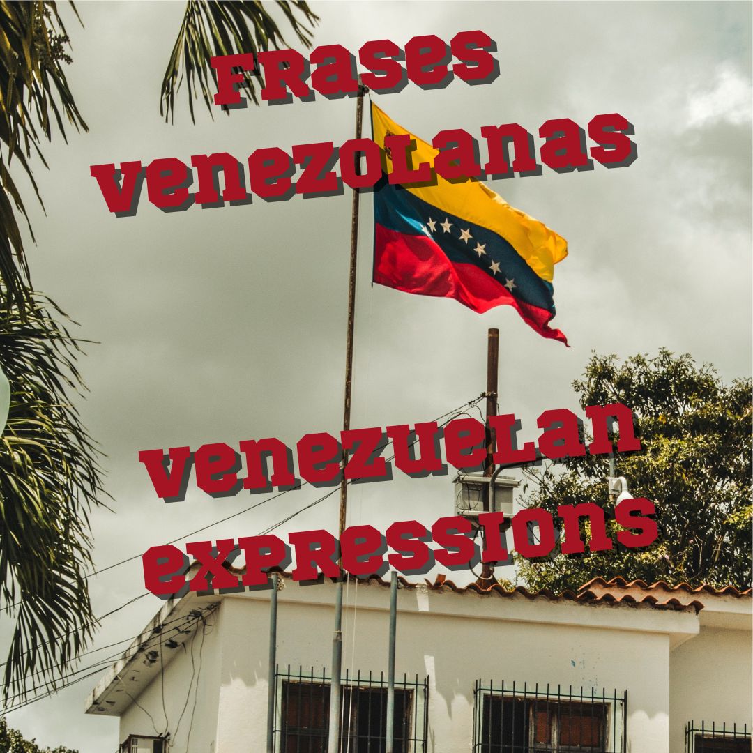 Frases y palabras venezolanas