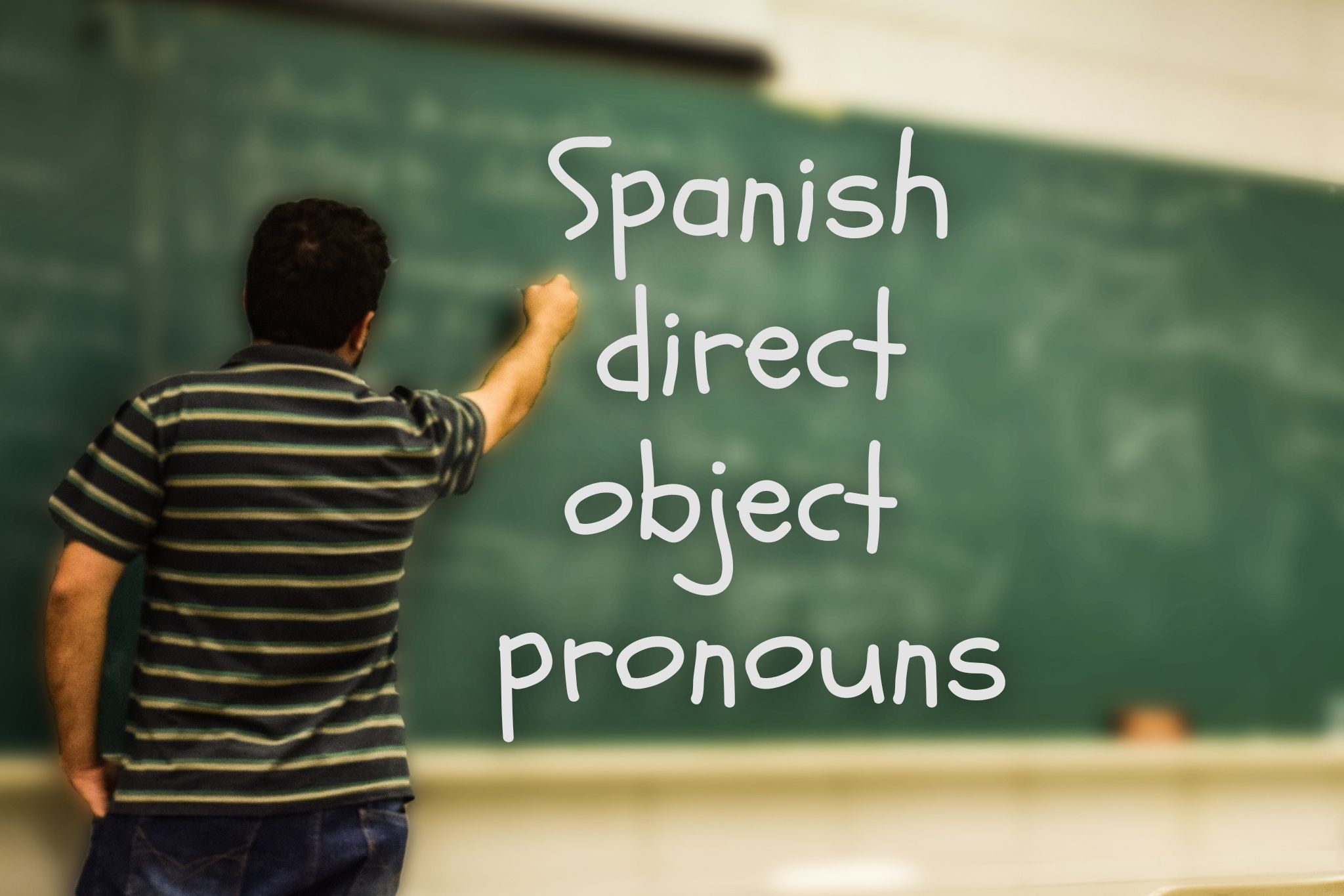 Let's learn Spanish direct object pronouns