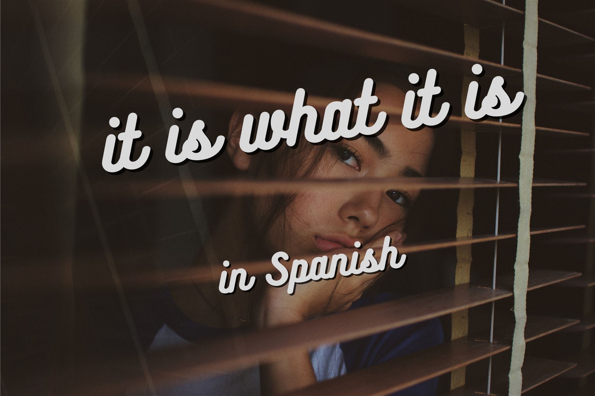 It is what it is in Spanish