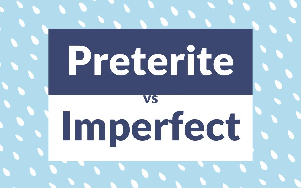 How to tell if a 2025 sentence is imperfect or preterite