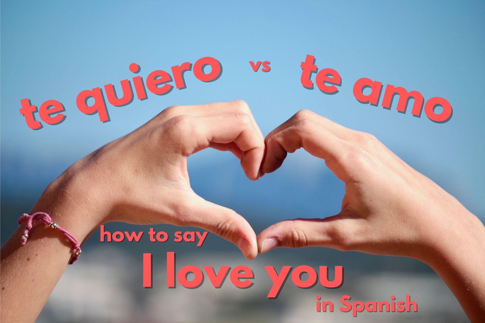 How To Say Te Quiero Mucho In English