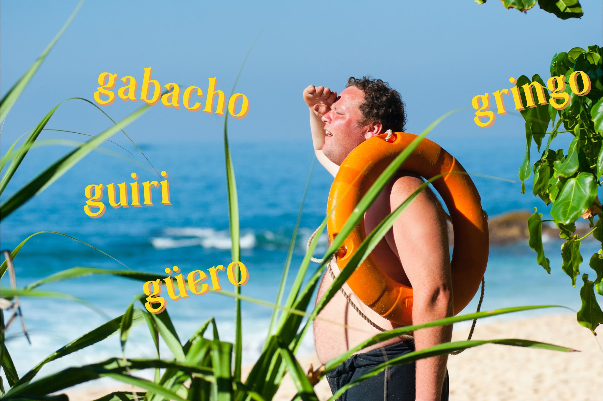 Gabacho, Guiri, Gringo, or Güero?