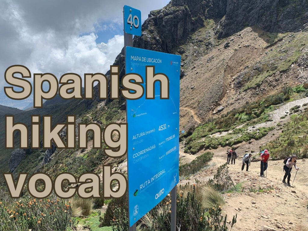 Hiking in Spanish Essential vocab for hitting the trails