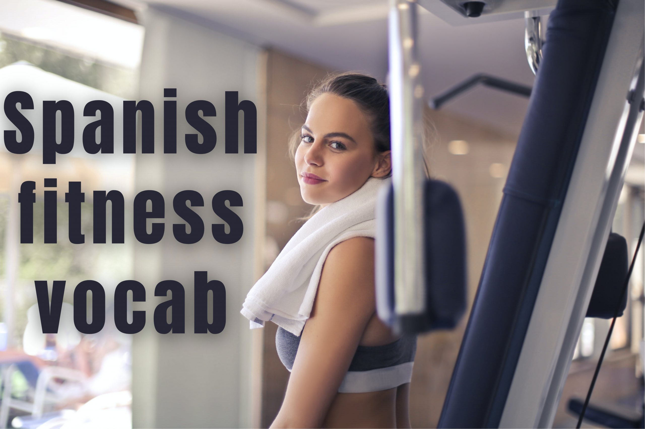 Going to the gym in Spanish: All the Spanish fitness vocab