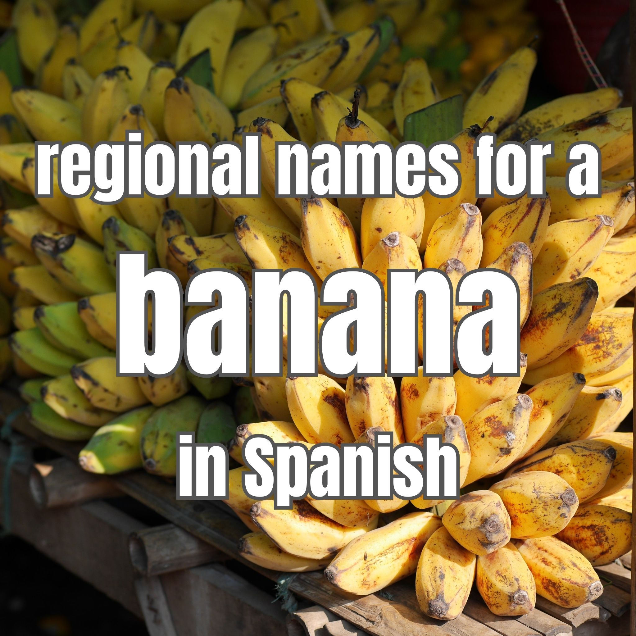 Regional names for a banana in Spanish