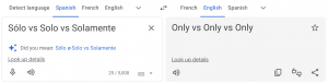 According to Google Translate, Sólo vs Solo vs Solamente all mean Only!