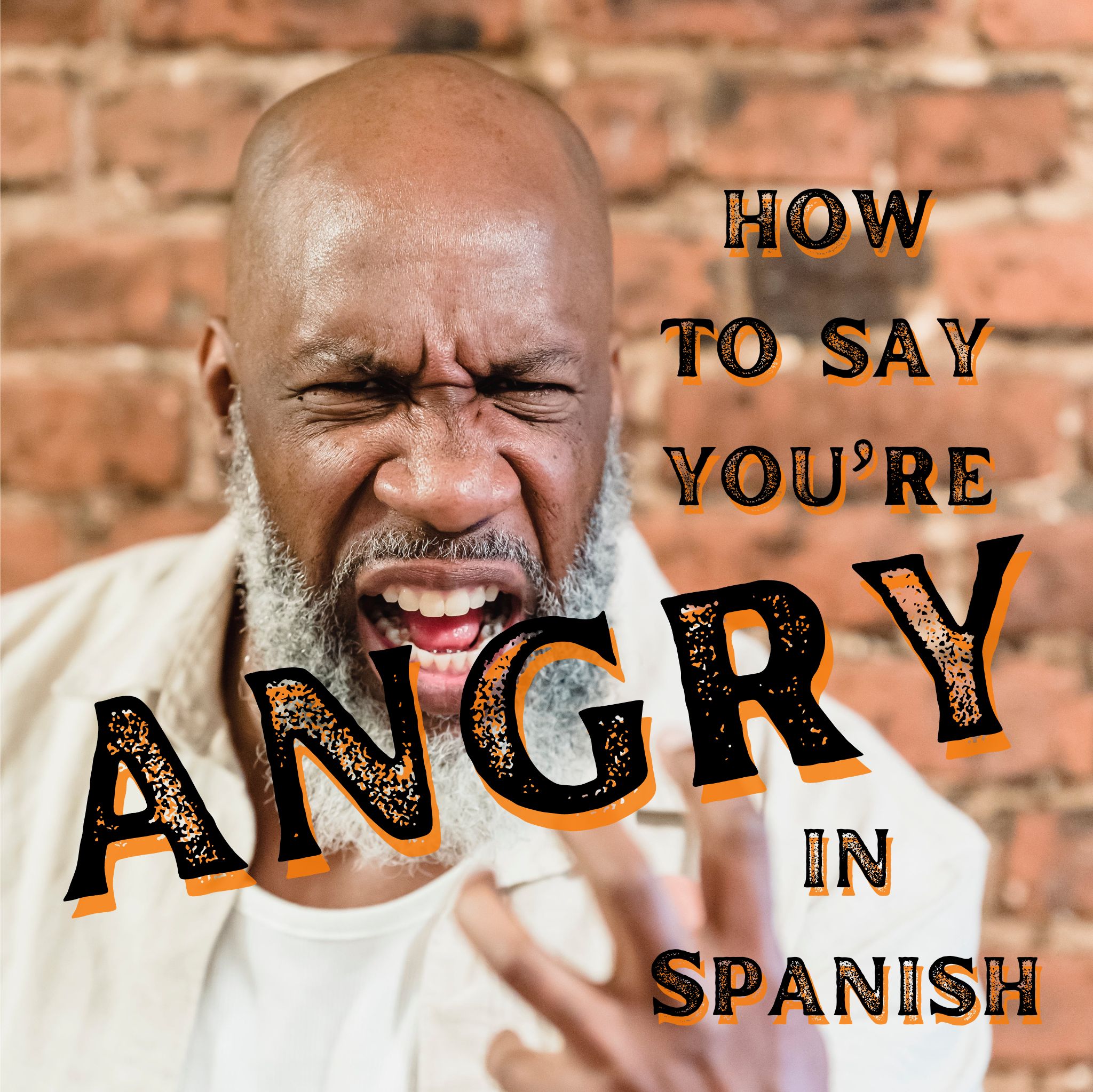 How to say you're ANGRY in Spanish