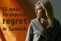 12 ways to express regret in Spanish