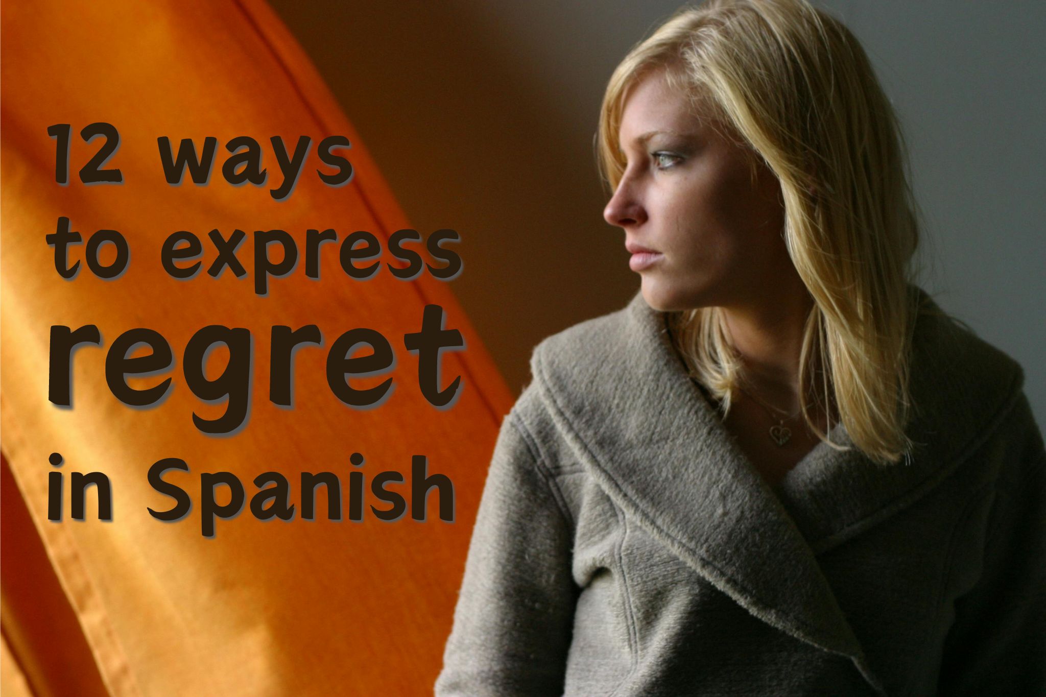 Regrets In Spanish A Full Guide With 12 Nuanced Options